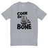 Cook 'Em To The Bone T-Shirt - Bryce "Thug Nasty" Mitchell